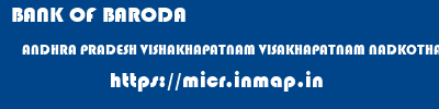 BANK OF BARODA  ANDHRA PRADESH VISHAKHAPATNAM VISAKHAPATNAM NADKOTHA ROAD,VISHAKHAPATNAM,ANDHRA PRADESH  micr code